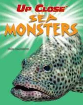 Up Close: Sea Monsters