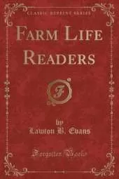 Farm Life Readers (Classic Reprint)