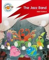 Reading Planet: Rocket Phonics – Target Practice - The Jazz Band - Red A