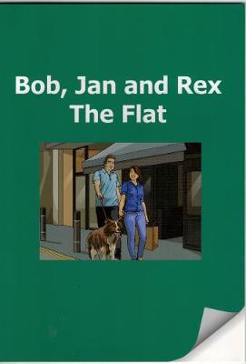 Bob, Jan and Rex, The Flat