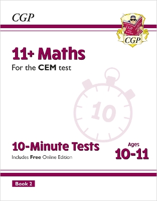 11+ CEM 10-Minute Tests: Maths - Ages 10-11 Book 2 (with Online Edition): for the 2025 exams