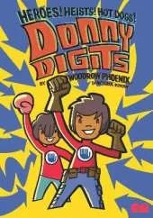 Donny Digits: Heroes! Heists! Hot Dogs!