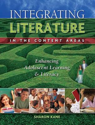 Integrating Literature in the Content Areas: Enhancing Adolescent Learning and Literacy