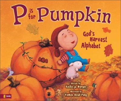 P is for Pumpkin: God's Harvest Alphabet