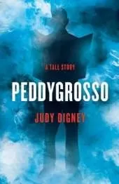 Peddygrosso: A Tall Story