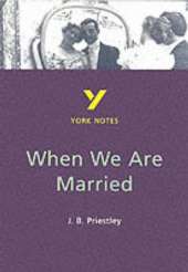When We Are Married  - for 2026, 2027 exams: York Notes Series