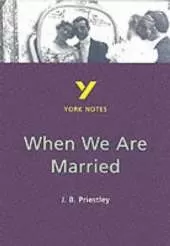 When We Are Married  - for 2026, 2027 exams: York Notes Series
