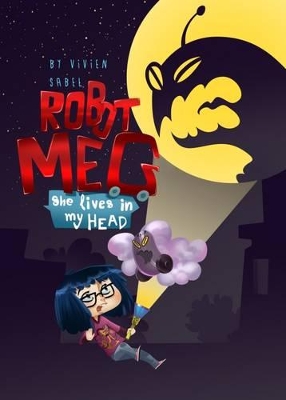 Robot Meg: She Lives in My Head