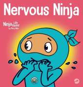 Nervous Ninja: A Social Emotional Book for Kids About Calming Worry and Anxiety