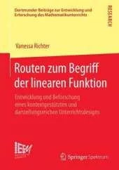 Routen Zum Begriff Der Linearen Funktion: Entwicklung Und Beforschung Eines Kontextgestutzten Und Darstellungsreichen Unterrichtsdesigns