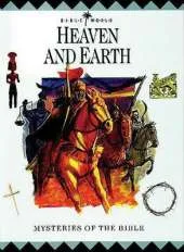 Heaven and Earth: Mysteries of the Bible