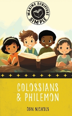 Making Scripture Simple: Colossians & Philemon