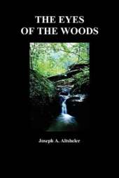 The Eyes of the Woods: A Story of the Ancient Wilderness