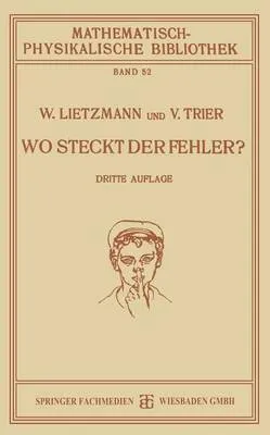 Wo Steckt Der Fehler?: Mathematische Tauschungen Und Fehler