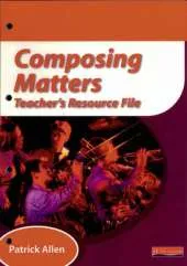 Composing Matters Teachers Resource Pack