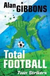 Total Football: Twin Strikers: Book 7