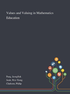 Values and Valuing in Mathematics Education