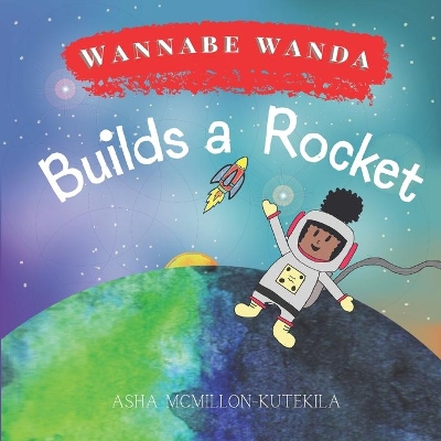 Wannabe Wanda Builds a Rocket