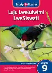Study and Master Luju Lwelulwimi Lwesiswati Libanga 9 Caps Incwadzi Yemfundzi (Learner's Book)