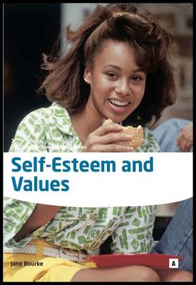 Self Esteem and Values: Enhancing Self Esteem in Individuals