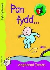 Pan Fydd ...: Llyfr llythrennau