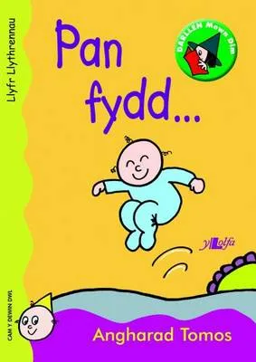 Pan Fydd ...: Llyfr llythrennau