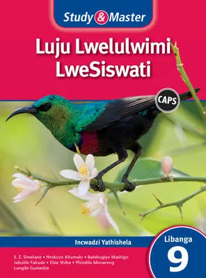 Study and Master Luju Lwelulwimi LweSiswati Libanga 9 CAPS Incwadzi Yathishela (Teacher's Guide)