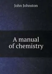 A manual of chemistry