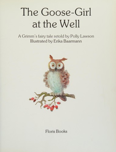 The Goose-girl at the Well: A Grimm's Fairy Tale
