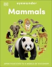 Eyewonder Mammals: Open Your Eyes to a World of Discovery