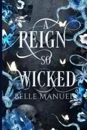 A Reign so Wicked