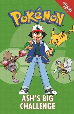 The Official Pokemon Fiction: Ash's Big Challenge: Book 1