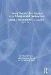 Fluency Doesn't Just Happen with Addition and Subtraction: Strategies and Models for Teaching the Basic Facts