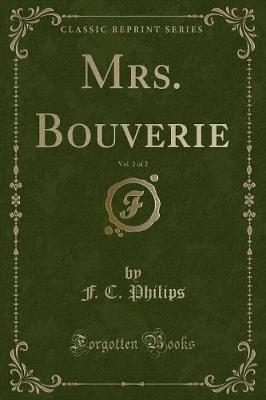 Mrs. Bouverie, Vol. 2 of 2 (Classic Reprint)