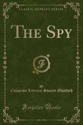 The Spy (Classic Reprint)