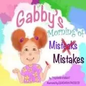 Gabby's Morning of Mistakes