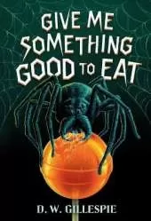 Give Me Something Good to Eat
