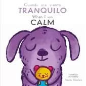 Cuando me siento Tranquilo/ When I am Calm