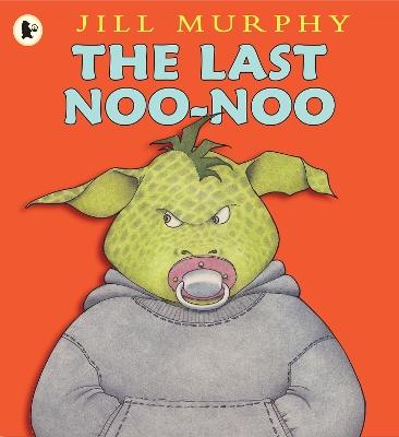 The Last Noo-Noo: A funny and reassuring book about giving up your dummy from the creator of FIVE MINUTES' PEACE