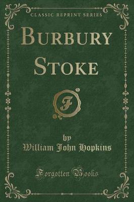 Burbury Stoke (Classic Reprint)