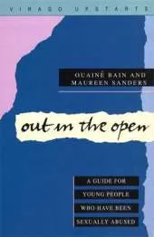 Out in the Open: A Guide for Young People Who Have Been Sexually Abused