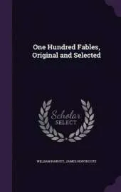 One Hundred Fables, Original and Selected