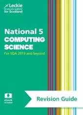National 5 Computing Science Revision Guide: Revise for Sqa Exams