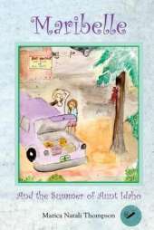 Maribelle: And the Summer of Aunt Idaho