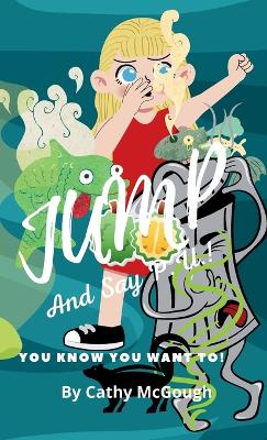 Jump and Say P.U.! Hardcover Edition Book 3 Jump Series