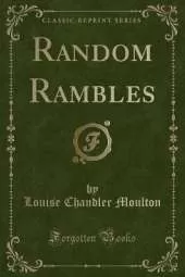 Random Rambles (Classic Reprint)