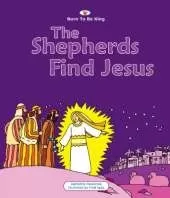 The Shepherds Find Jesus: Born to be King 2