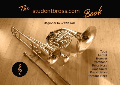 The studentbrass.com Book - Treble Clef: Beginner to Grade One