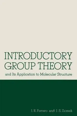 Introductory Group Theory: and Its Application to Molecular Structure