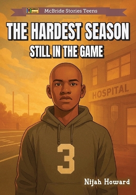 The Hardest Season: Still in the Game